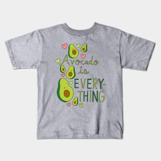 Avocado is Everything Kids T-Shirt